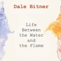 Life Between the Water and the Flame